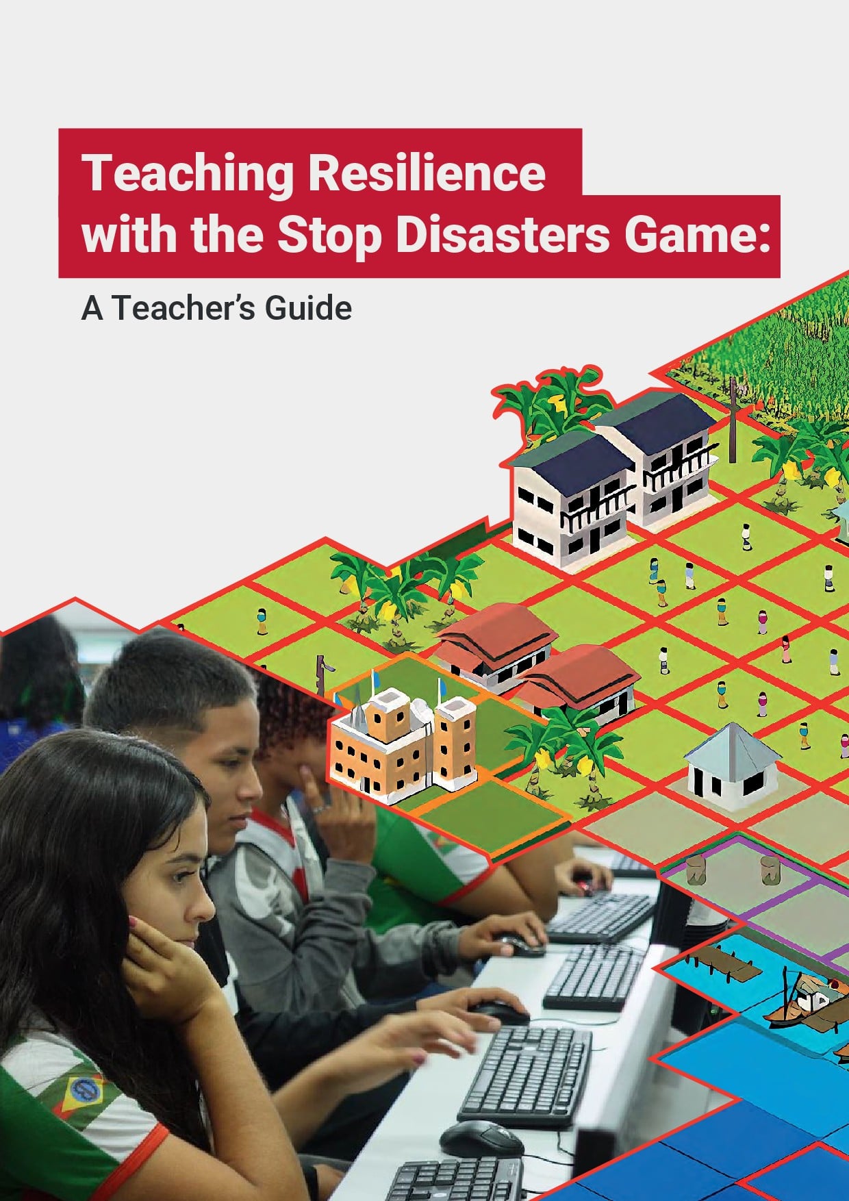 Teaching resilience with the Stop Disasters game: a teacher's guide thumbnail
