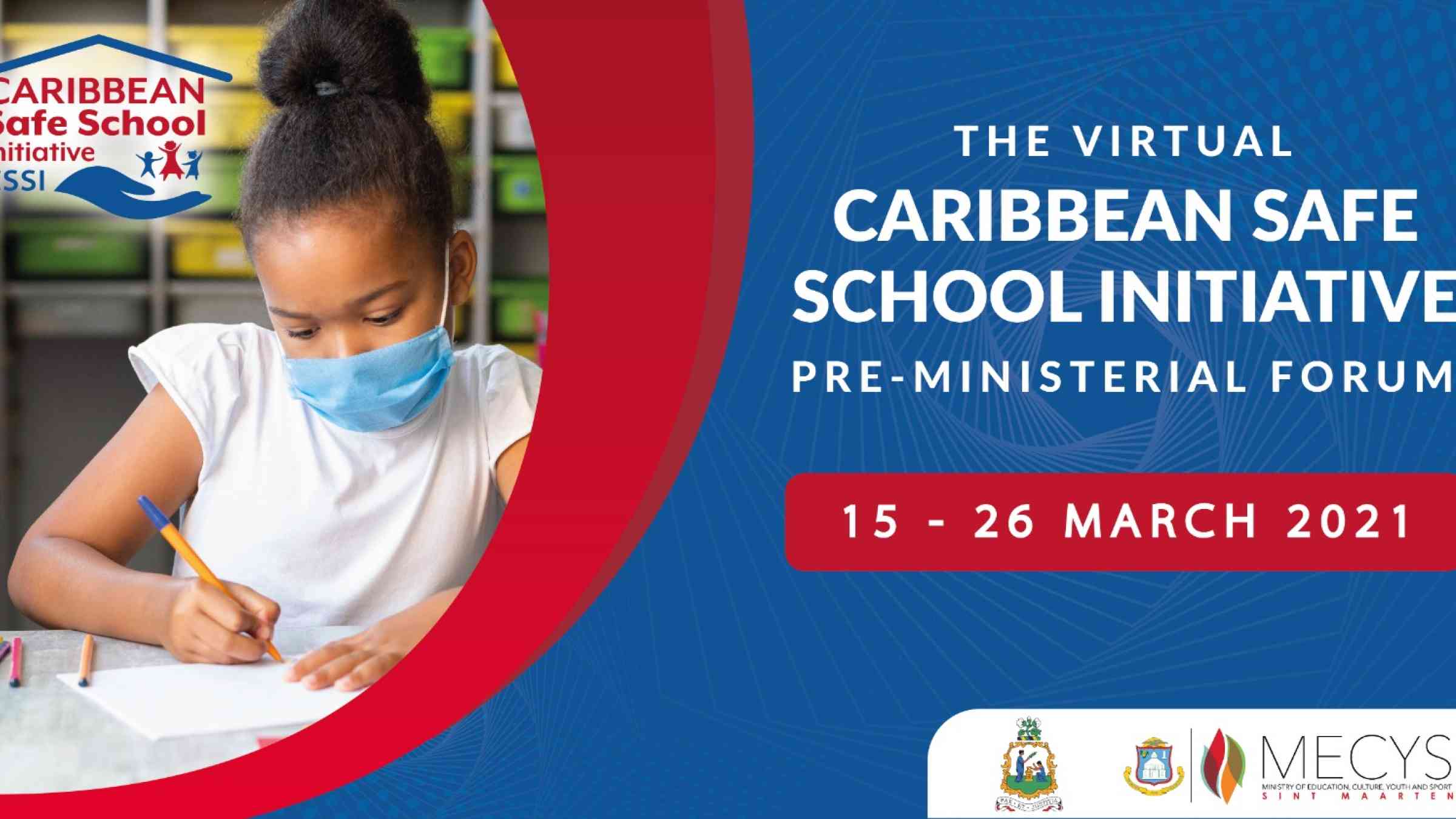 Regional Review on School Safety in the context of Systemic Risk: The Virtual Caribbean Safe School Initiative Pre-Ministerial Forum
