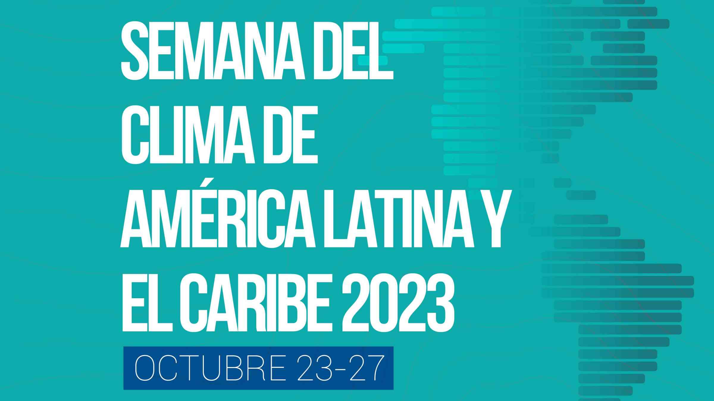 Semana del Clima de América Latina y el Caribe 2023