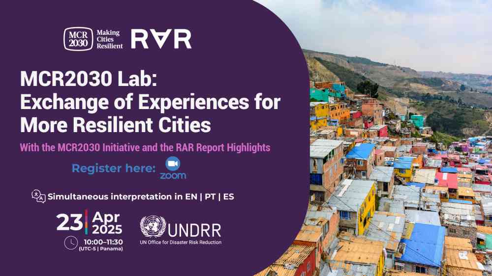 **Alt text:** A promotional graphic for the MCR2030 Lab event, titled "Exchange of Experiences for More Resilient Cities." It features a colorful hillside neighborhood with various houses and buildings. The event, organized by the MCR2030 Initiative and the RAR Report Highlights, is scheduled for April 23, 2025, from 10:00 to 11:30 (UTC-5, Panama) on Zoom. It offers simultaneous interpretation in English, Portuguese, and Spanish. The image includes logos for MCR2030, RAR, and the UN Office for Disaster Risk