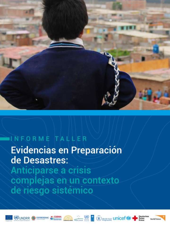 UNDRR & ECHO: Evidencias en Preparación de Desastres - Anticiparse a crisis complejas en un contexto de riesgo sistémico