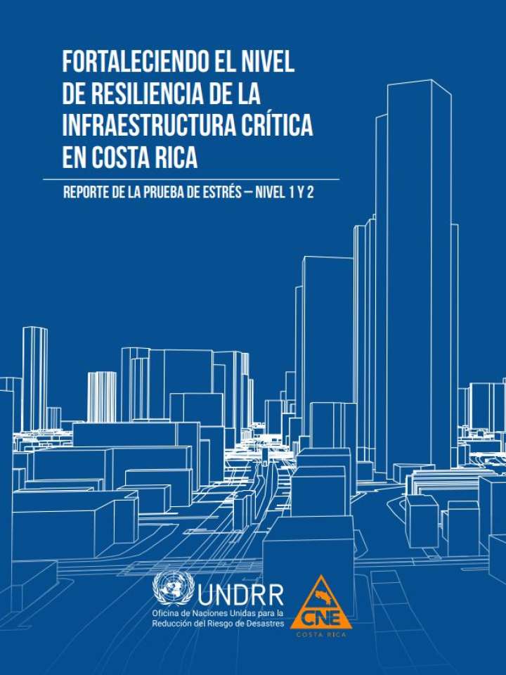 Fortaleciendo el Nivel de Resiliencia de la Infraestructura Crítica en Costa Rica 